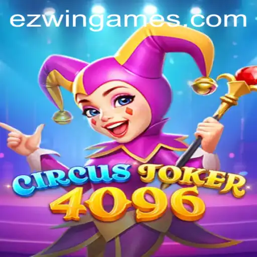 CircusJoker4096: Unveiling the Exciting World of Ezwin Games