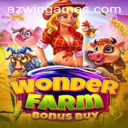 Discover the Thrill of WonderFarmBonusBuy: A New Era in EZWin Games