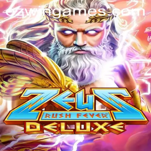 Discover the Excitement of ZeusRushFeverDeluxe: The Epic Game for Enthusiasts